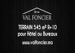 Opportunité de Terrain 545m2 R+10 pour Hôtel ou bureaux, Casablanca